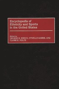 bokomslag Encyclopedia of Ethnicity and Sports in the United States
