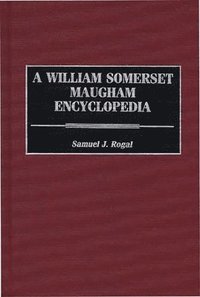 bokomslag A William Somerset Maugham Encyclopedia