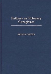 bokomslag Fathers as Primary Caregivers