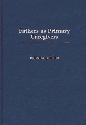 Fathers as Primary Caregivers 1