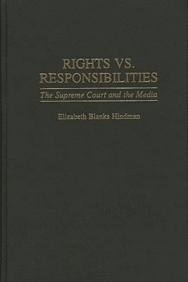 Elizabeth B. Hindman - Rights vs. Responsibilities, Inbunden