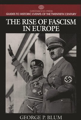 George P. Blum - Rise of Fascism in Europe, Inbunden