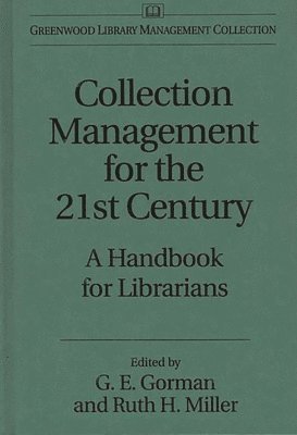 Collection Management for the 21st Century 1