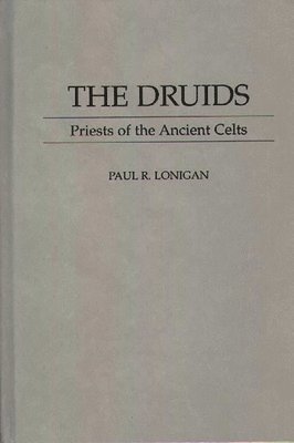 Paul Lonigan - Druids, Inbunden