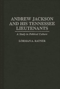 bokomslag Andrew Jackson and His Tennessee Lieutenants