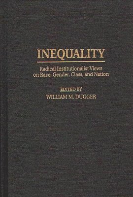 William M. Dugger, William M. Dugger - Inequality, Inbunden