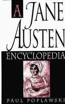 Paul Poplawski - Jane Austen Encyclopedia, Inbunden