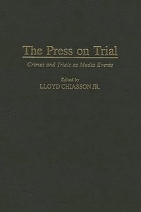 bokomslag The Press on Trial