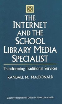 bokomslag The Internet and the School Library Media Specialist