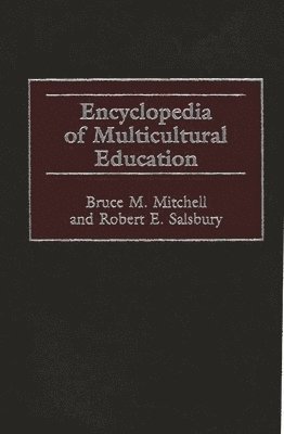 Encyclopedia of Multicultural Education