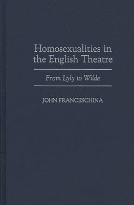 Homosexualities in the English Theatre 1