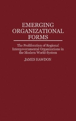 James Hawdon, Dan A. Chekki - Emerging Organizational Forms, Inbunden