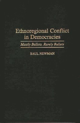 Saul Newman - Ethnoregional Conflict in Democracies, Inbunden