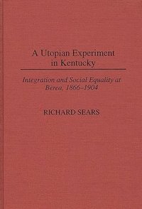 bokomslag A Utopian Experiment in Kentucky