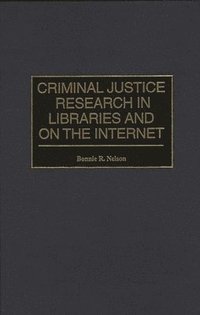 bokomslag Criminal Justice Research in Libraries and on the Internet