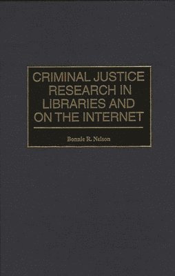 bokomslag Criminal Justice Research in Libraries and on the Internet