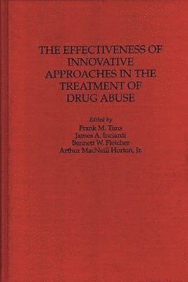 The Effectiveness of Innovative Approaches in the Treatment of Drug Abuse 1