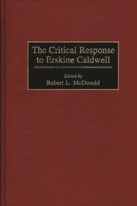bokomslag The Critical Response to Erskine Caldwell
