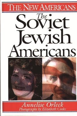 Annelise Orleck - Soviet Jewish Americans, Inbunden