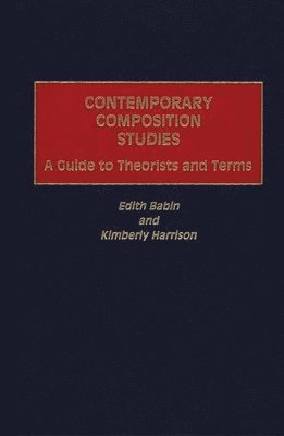 Edith Babin, Kimberly Harrison - Contemporary Composition Studies, Inbunden