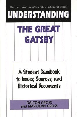 Dalton Gross, MaryJean Gross, Maryjean Gross - Understanding The Great Gatsby, Inbunden