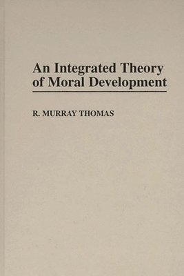 An Integrated Theory of Moral Development 1