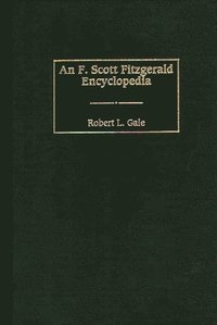 bokomslag An F. Scott Fitzgerald Encyclopedia