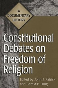 bokomslag Constitutional Debates on Freedom of Religion
