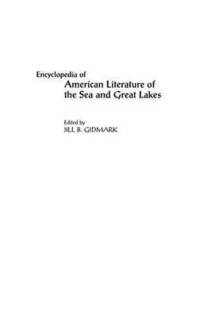 bokomslag Encyclopedia of American Literature of the Sea and Great Lakes