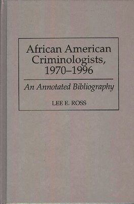 bokomslag African American Criminologists, 1970-1996