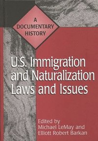 bokomslag U.S. Immigration and Naturalization Laws and Issues