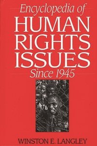 bokomslag Encyclopedia of Human Rights Issues Since 1945