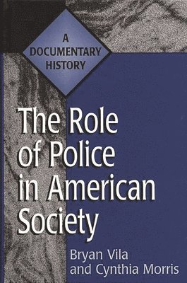 Cynthia Morris, Bryan Vila, Bryan Vila, Cynthia Morris - Role of Police in American Society, Inbunden