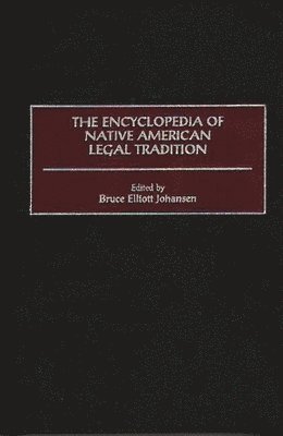 The Encyclopedia of Native American Legal Tradition 1