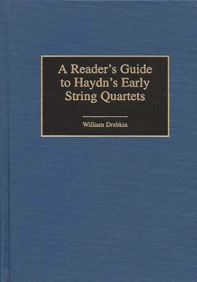A Reader's Guide to Haydn's Early String Quartets 1