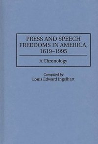 bokomslag Press and Speech Freedoms in America, 1619-1995