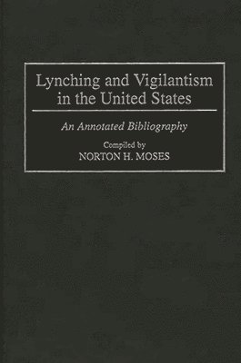 bokomslag Lynching and Vigilantism in the United States