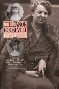 bokomslag The Eleanor Roosevelt Encyclopedia