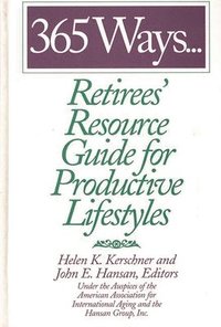 bokomslag 365 Ways...Retirees' Resource Guide for Productive Lifestyles