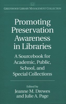 Promoting Preservation Awareness in Libraries 1