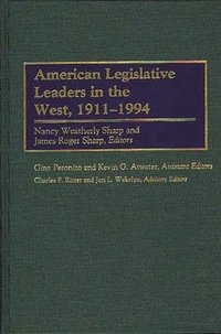 bokomslag American Legislative Leaders in the West, 1911-1994