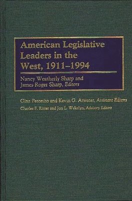 American Legislative Leaders in the West, 1911-1994 1
