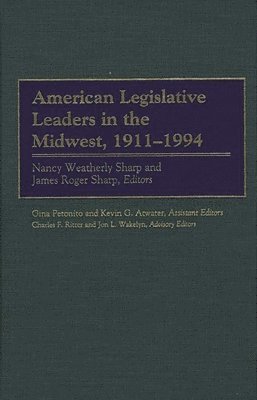 American Legislative Leaders in the Midwest, 1911-1994 1