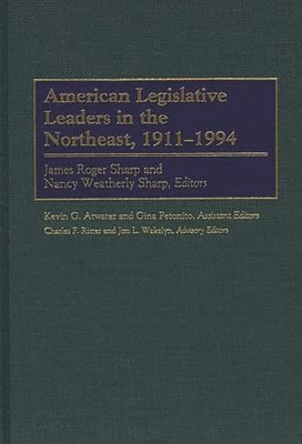 American Legislative Leaders in the Northeast, 1911-1994 1