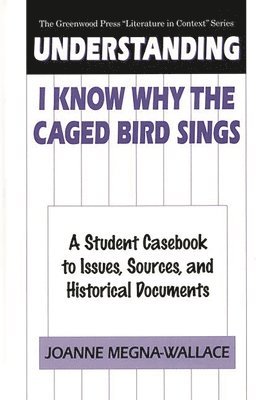 bokomslag Understanding I Know Why the Caged Bird Sings