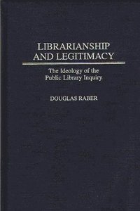 bokomslag Librarianship and Legitimacy