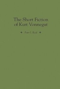 bokomslag The Short Fiction of Kurt Vonnegut