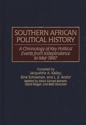 L. E. Andor, Jacqueline Kalley, Elna Schoeman - Southern African Political History, Inbunden