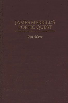 bokomslag James Merrill's Poetic Quest