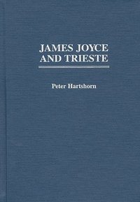 bokomslag James Joyce and Trieste
